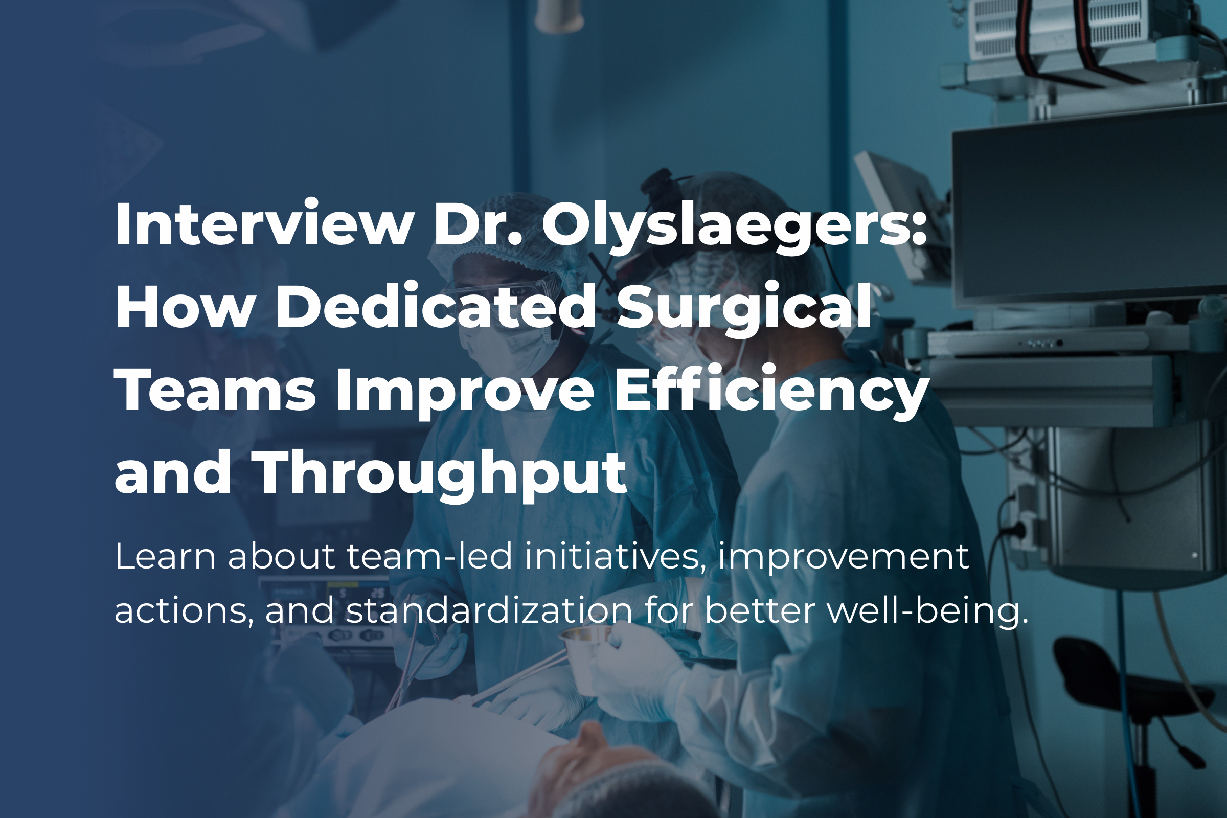 dr christophe olyslaegers operating room efficiency